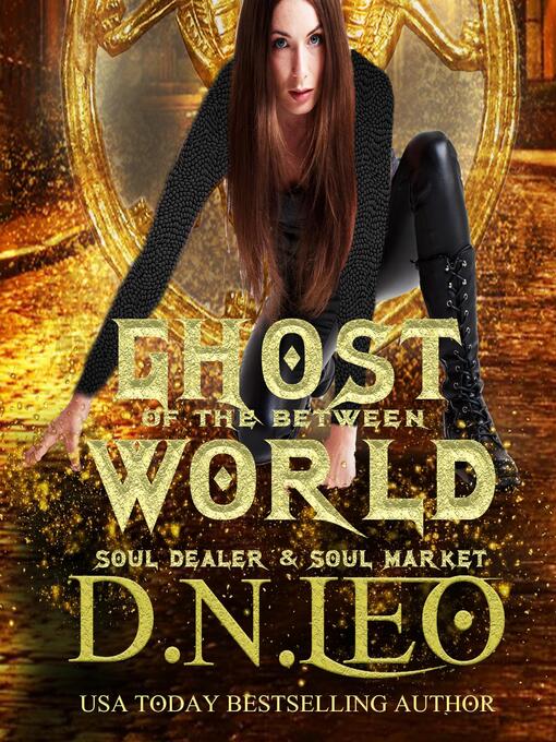 Title details for Ghost of the Between World by D.N. Leo - Wait list
